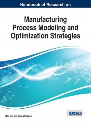 bigCover of the book Handbook of Research on Manufacturing Process Modeling and Optimization Strategies by 