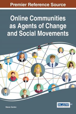 Cover of the book Online Communities as Agents of Change and Social Movements by Sonja Bernhardt, Patrice Braun, Jane Thomason