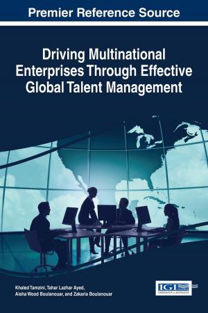 Cover of the book Driving Multinational Enterprises Through Effective Global Talent Management by Shalin Hai-Jew