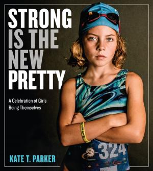 Cover of the book Strong Is the New Pretty by Carey Wallace