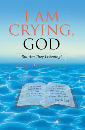 Cover of the book I Am Crying, God by Juanita de Guzman Gutierrez BSED MSED