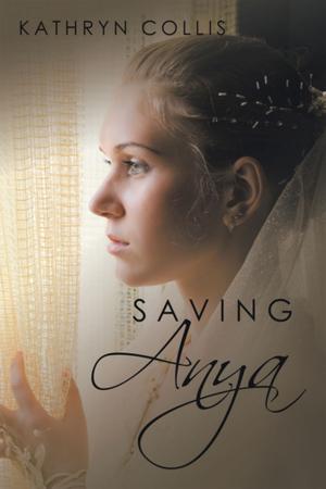 Cover of the book Saving Anya by Patrick J McCarthy, Rebecca McCarthy