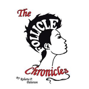 Cover of the book The Follicle Chronicles by Audrey G. Dorsett