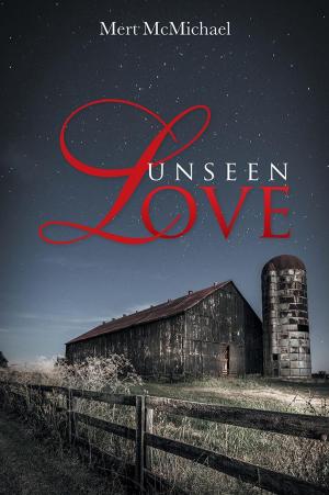 Cover of the book Unseen Love by Rowena Rollins R. A. Maalikulmulk