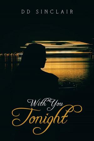 Cover of the book With You Tonight by Peter D Minns
