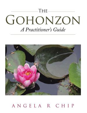 Cover of the book The Gohonzon – a Practitioner’S Guide by Jacqueline Clay Chester