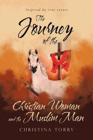 bigCover of the book The Journey of the Christian Woman and the Muslim Man by 
