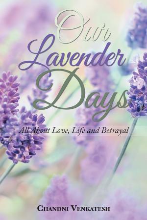 Cover of the book Our Lavender Days by Terence A Rayner