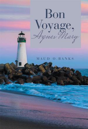 Cover of the book Bon Voyage, Agnes Mary by Mamie Parker