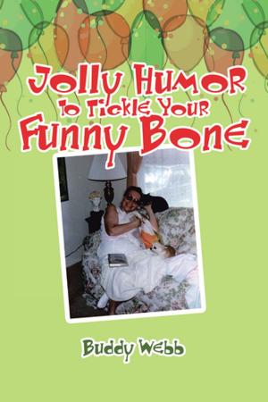 Cover of the book Jolly Humor to Tickle Your Funny Bone by Bobbie Weiner