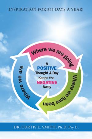 Cover of the book A Positive Thought a Day Keeps the Negative Away by Audrey Tait, Audrey Tait