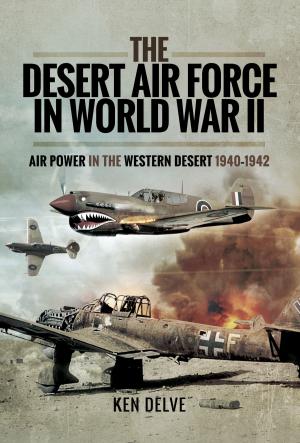 Cover of the book The Desert Air Force in World War II by Ian Baxter