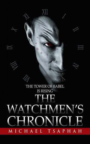 Cover of the book The Watchmen’S Chronicle by TONYA Y. BEST