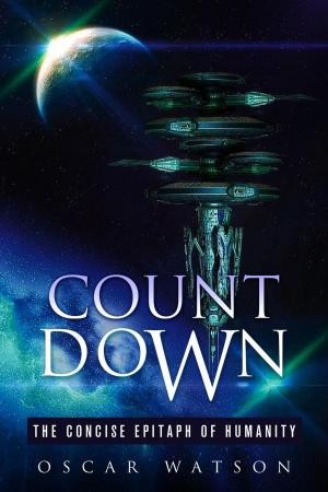 Cover of the book Count Down - The Concise Epitaph of Humanity by Daniel Gibbins