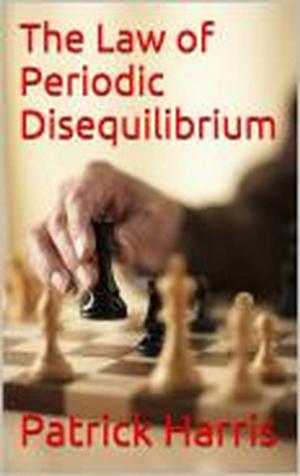 Cover of the book The Law of Periodic Disequilibrium by Ash Gray