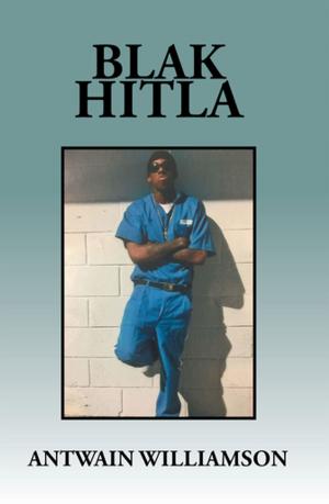 Cover of the book Blak Hitla by Anthony DuPaul Phillips