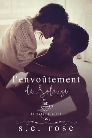 Book cover of Le Petit Plaisir, tome 2: L'envoûtement de Solange