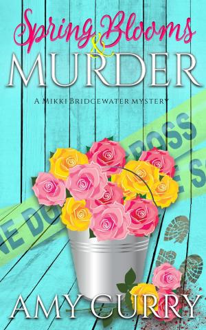 Cover of the book Spring Blooms & Murder (A Mikki Bridgewater Mystery) by Rose D'Andrea