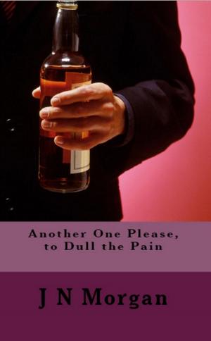Cover of the book Another One Please, to Dull the Pain by Lawrence Aderiye