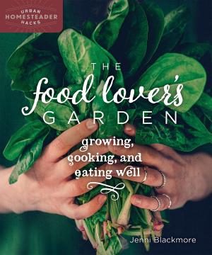 Cover of the book The Food Lover's Garden by Carrie Saxifrage