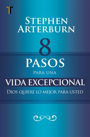 Cover of the book 8 pasos para una vida excepcional by Fidelis Chinagorom