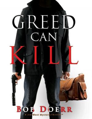 Cover of the book Greed Can Kill by Bob Doerr