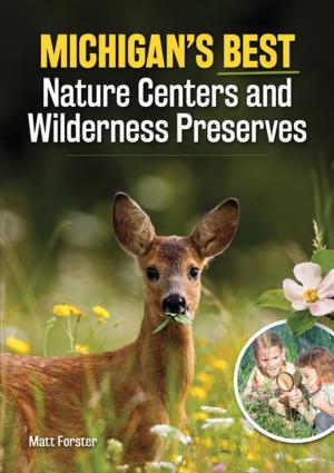 Cover of the book Michigan's Best Nature Centers and Wilderness Preserves by Ed M Butler