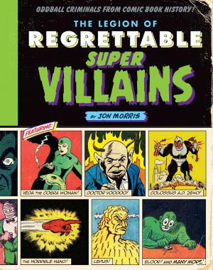 Book cover of The Legion of Regrettable Supervillains
