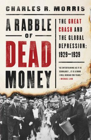Cover of the book A Rabble of Dead Money by Ibram X. Kendi