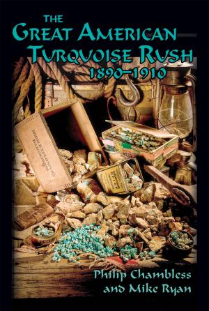 Cover of the book The Great American Turquoise Rush, 1890-1910 by Stephen L. Turner