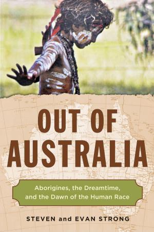 Cover of the book Out of Australia by Claudia Müller-Ebeling, Christian Rätsch, Wolf-Dieter Storl, Ph.D.