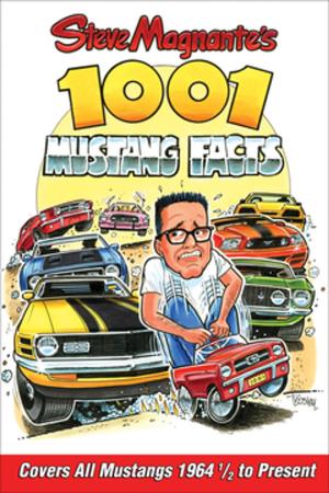 Cover of the book Steve Magnante's 1001 Mustang Facts by Greg Banish