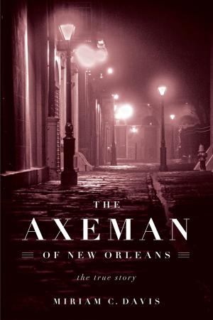 Cover of the book Axeman of New Orleans by Laurie Carlson