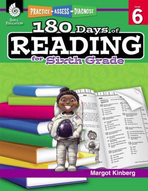Cover of the book 180 Days of Reading for Sixth Grade: Practice, Assess, Diagnose by Brod Bagert, Timothy Rasinski