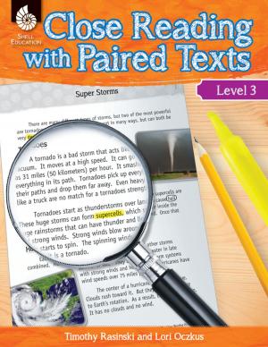 Cover of the book Close Reading with Paired Texts Level 3: Engaging Lessons to Improve Comprehension by Timothy Rasinski