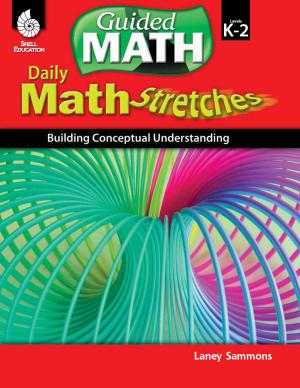 Cover of the book Daily Math Stretches: Building Conceptual Understanding Levels K-2 by Danny Brassell, Timothy Rasinski