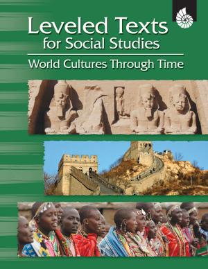 bigCover of the book Leveled Texts for Social Studies: World Cultures Through Time by 