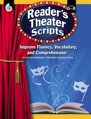 Cover of the book Reader's Theater Scripts: Improve Fluency, Vocabulary, and Comprehension: Grades 6-8 by Ted H. Hull, Ruth Harbin Miles, Don S. Balka