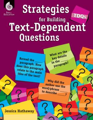 bigCover of the book TDQs: Strategies for Building Text-Dependent Questions by 