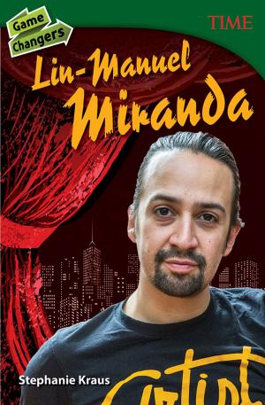Cover of the book Game Changers: Lin-Manuel Miranda by Elizabeth R. C. Cregan