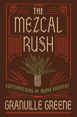 Cover of the book The Mezcal Rush by Mafoya Dossoumon