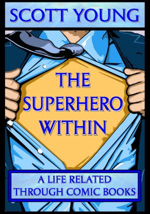 Cover of the book The Superhero Within by Dan Butterfield