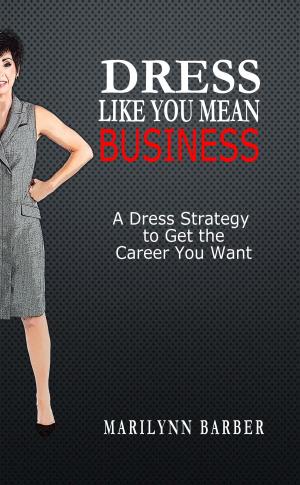Cover of the book Dress Like You Mean Business by PK Kersey