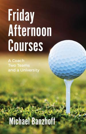 Cover of the book Friday Afternoon Courses by Ahmad Bateman PGA
