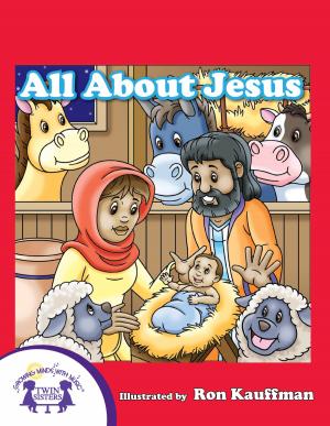 Cover of the book All About Jesus by Kim Mitzo Thompson, Karen Mitzo Hilderbrand, Angelee Randlett, Carlos Reynoso