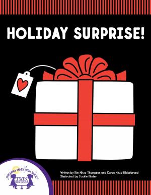 Cover of the book Holiday Surprise by Kim Mitzo Thompson, Karen Mitzo Hilderbrand, Ron Kauffman, Walt Wise