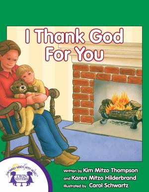 Cover of the book I Thank God For You by Kim Mitzo Thompson, Karen Mitzo Hilderbrand, Jackie Binder