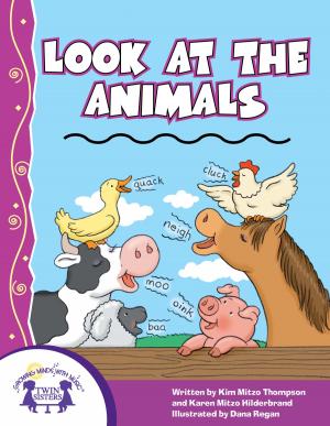 Cover of the book Look At The Animals by Kim Mitzo Thompson, Karen Mitzo Hilderbrand, Sharon Lane Holm, Walt Wise