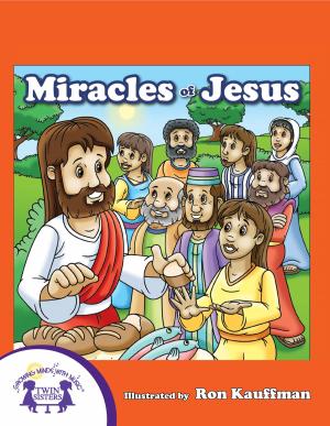 Cover of the book Miracles Of Jesus by Kim Mitzo Thompson, Karen Mitzo Hilderbrand, Sharon Lane Holm, Walt Wise