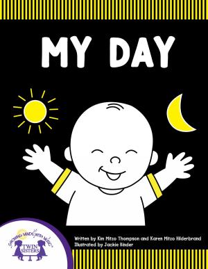 Cover of the book My Day by Kim Mitzo Thompson, Karen Mitzo Hilderbrand, Mernie Gallagher Cole